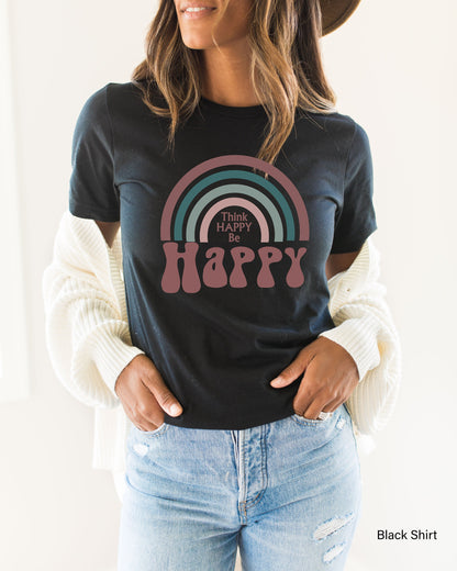 Retro Style Shirt,Rainbow Shirt,Boho Shirt,Think  Be Happy,Vintage Tee, Motivational Shirt, Happy Tee, C6138