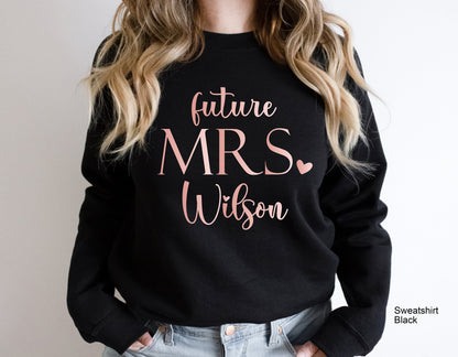 Future Mrs Shirt,Custom Future Mrs Shirt,Bachelorette Party Shirt, Bride Gift, Engagement Gift, Fiance Shirt,  Wedding Gift,C6166