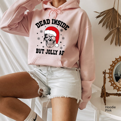 Dead Inside But Jolly AF Shirt,Funny Dead Inside Shirt,Funny Christmas Sweatshirt, Christmas Skeleton Sweatshirt, Christmas T-shirts, C6231