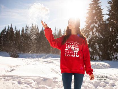 Christmas Cheer Sweatshirt, The Best Way to Spread Christmas Cheer ,Christmas Hoodie, Christmas Gift, Xmas Shirt, C6346