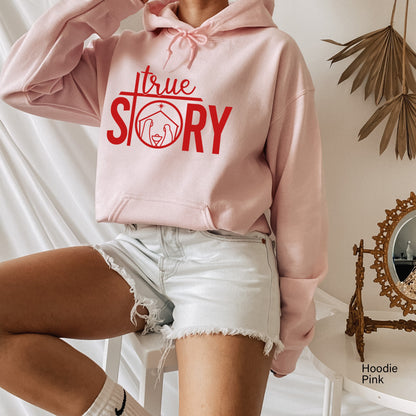 True Story Sweatshirt, True Story Christmas Shirt, Christmas Nativity Shirt, Christmas Shirt, Nativity Shirt, Jesus Christmas Shirt, C6321