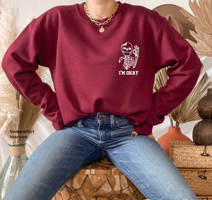 Skeleton Shirt,Cute Spooky Hoodie,Skeleton I'm Okay Sweatshirt,Funny Skeleton Tshirt,This is Okay Tee,Spooky Gifts,Pocket Size T-Shirt,C6397