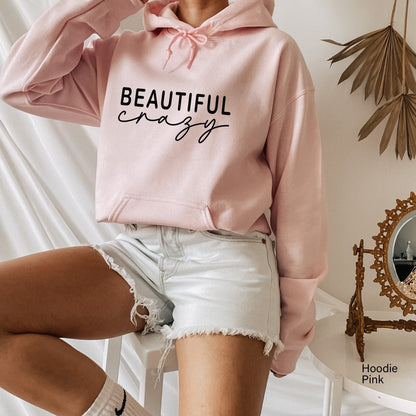 Beautiful Crazy Sweatshirt, Country Shirt, Country Music Shirt, Cozy Shirt, Country Life, Country Graphic Tee, C6443