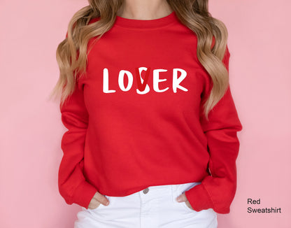 Lover Loser Sweatshirt, Funny Sarcasm Shirt, Trending Sarcastic Shirt, Sarcastic Shirt, Sarcasm Shirt, Loser Shirt, Lover Shirt, C6472