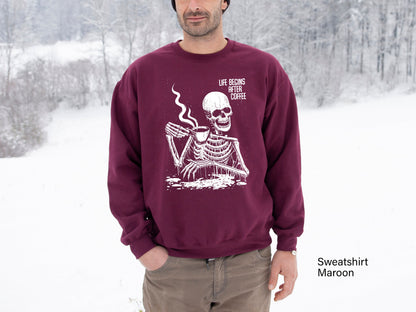 Life Begins After Coffee Sweatshirt, Skeleton Shirt, Hot Coffee Skeleton Shirt, Skeleton Tee, Halloween Gift, C6517