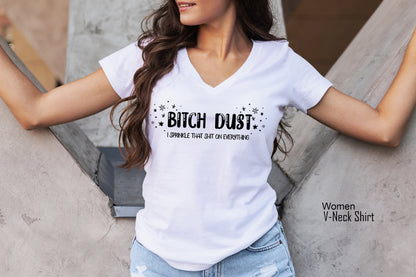 Bitch Dust Shirt, Womens Funny Shirt, Womens Fitness Shirt, Funny Mom Tops, Womens Funny Tees, Womens Tops, C6639