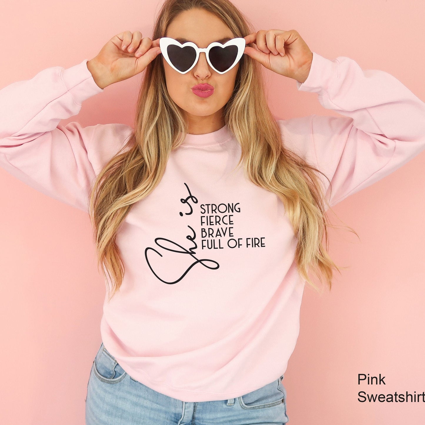 She Is Fierce Strong Brave Full of Fire Shirt,  Sweatshirt, Mom Shirt, Empowered Women, Strong Mom Shirt, Feminism Shirt, C5903