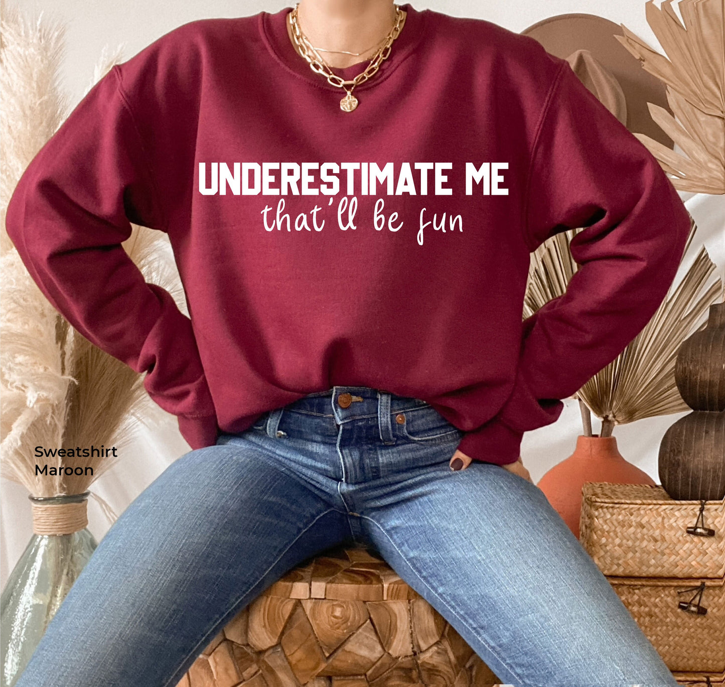 Underestimate Me That'll Be Fun  Shirt, Funny Tshirt, Sarcastic Tshirt, Funny Saying T-shirt, Gift for Family Tee, Sarcastic Tee, C5364