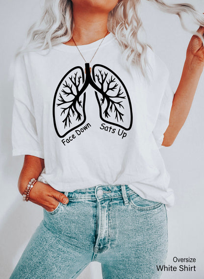Healthcare Worker Shirt, Face Down Sats Up TShirt, Nursing T Shirt, Team Lung Shirt, Gift For Nurses, Nursing Tee, C6612
