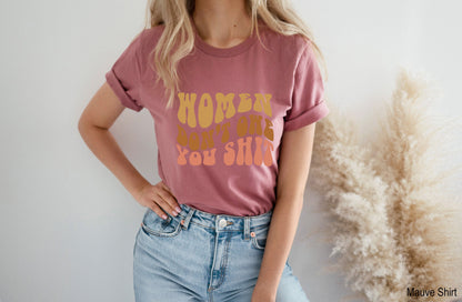 Retro Women Don't Owe You Shit Shirt,Pro Choice Shirt,Women Rights Shirt,Feminist Shirts,Trendy Feminist Tshirt,My Body My Choice Tees,C6626