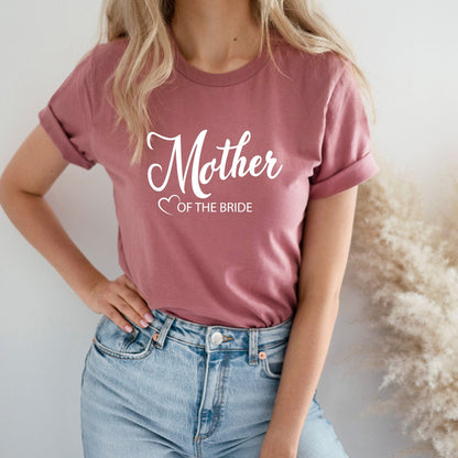 Mother of the Bride Shirt, Bachelorette T-shirts for Mom, Bridal Party Tee, Matching Family of the Bride, Wedding Day Gifts for Mama, C6749