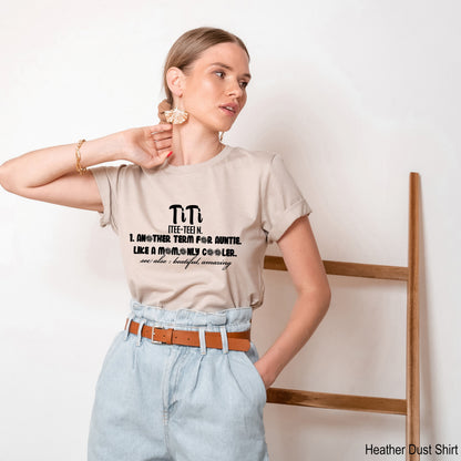 Aunt Shirt, Titi Definition Shirt, Another Term For Auntie Like A Mom Only Cooler Shirt, Titi Shirt,Auntie Shirt, Aunt Gift, C6886