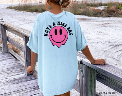 Have a Nice Day T-shirt, Parent Shirt, Retro Smile Face Tshirt, Happy Face Tee, Words on Back, C6805