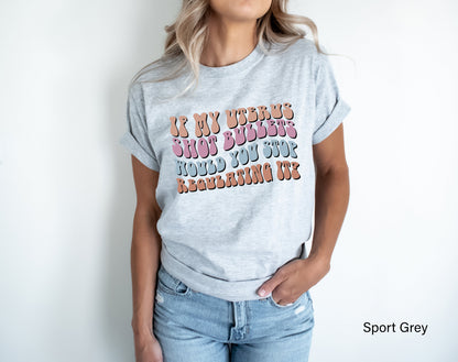 If My Uterus Shot Bullets Would You Stop Regulating It Shirt,Feminist Tanks,My Body My Choice Tee,Womens Rights Shirt,Pro Choice Shirt,C7116