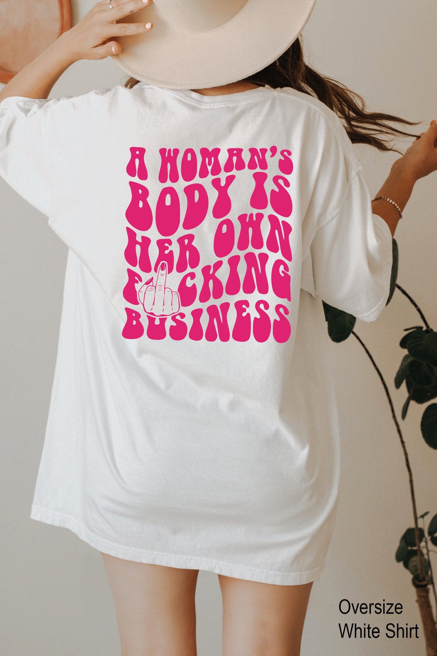 Pro Choice Shirt,Women's Rights Shirt,A Woman Body is Her Own Fucking Business Tee,Trendy Feminism shirt,Feminist Tee,Aesthetic Clothe,C7120