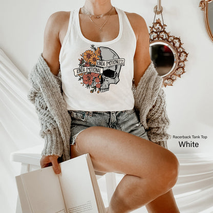 Kinda Emotional Kinda Emotionless Tank Tops,Flower Skull Shirt,Therapist Tshirt,Funny Motivational Racer Back,Skeleton Design Tee, PC6834