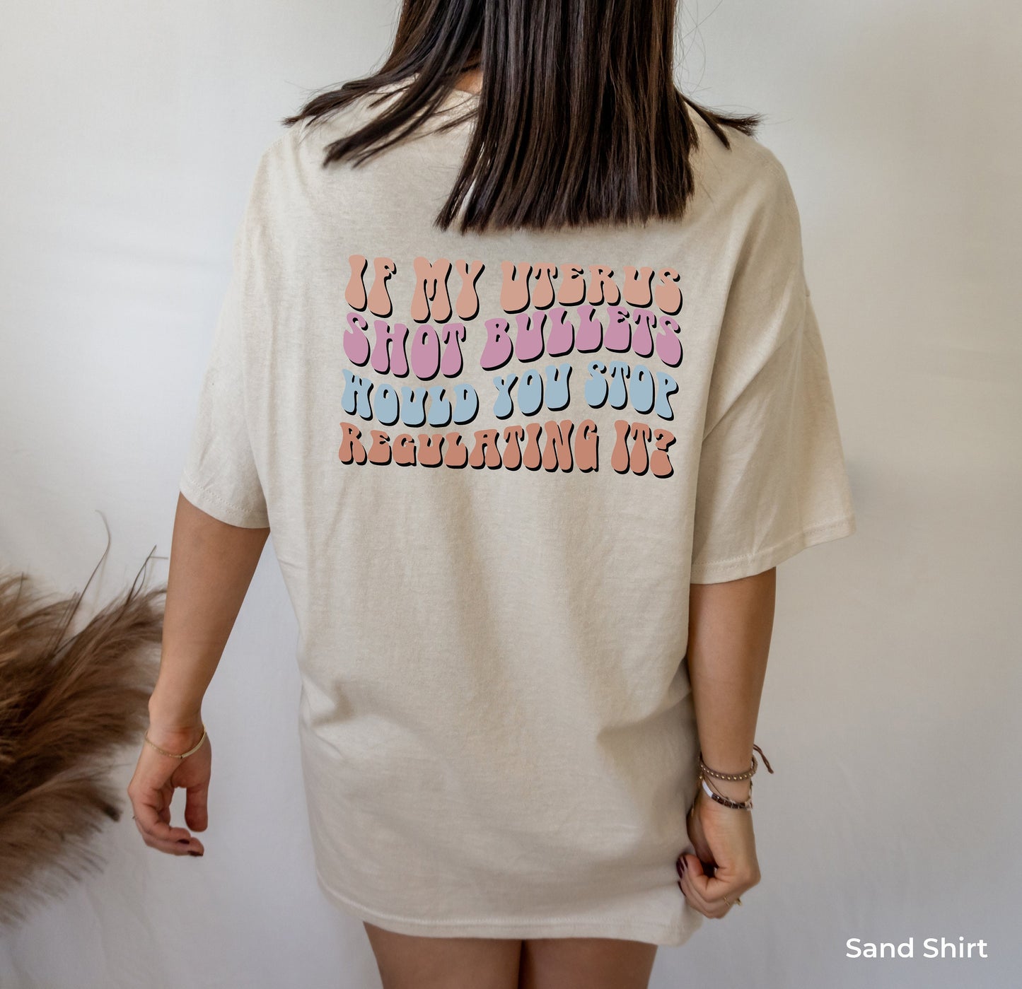 If My Uterus Shot Bullets Would You Stop Regulating It,Feminist Shirt,Abortion Rights,My Body My Choice Tee,Womens Reproductive Rights,C7116