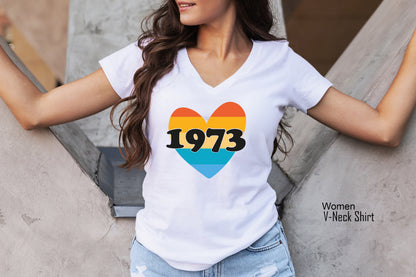 1973 Racerback,Heart 1973 Feminist Shirt,Pro Choice Shirt,Women Rights Tee, Activist Shirt,Protest Shirt,Rainbow Shirt,Woman Power Tee,C7110