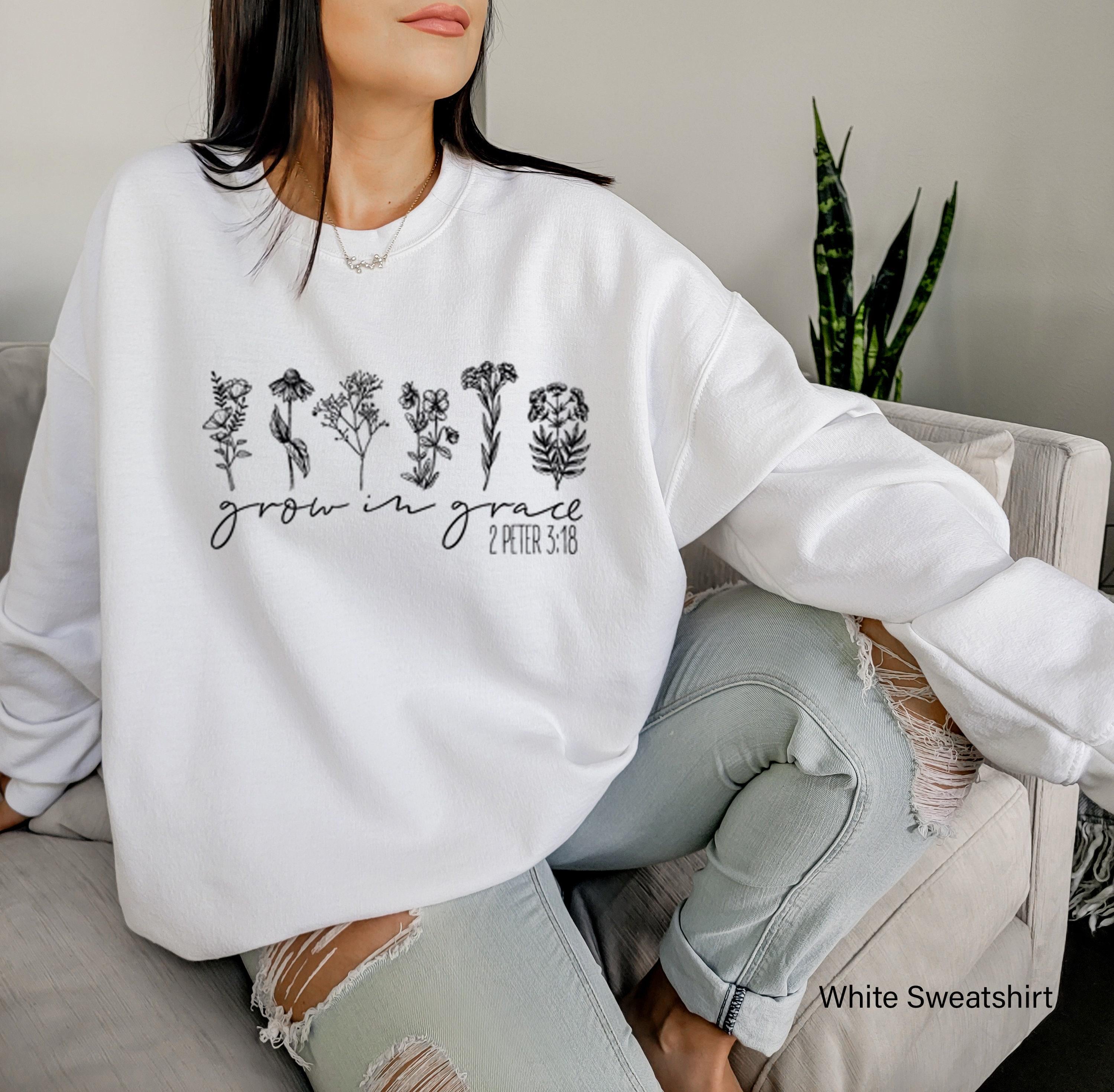 Grow In Grace Sweatshirt, Christian Sweatshirt, Bible Verse Shirt, Religious Gifts For Women, Faith Hoodie, Trendy Chris