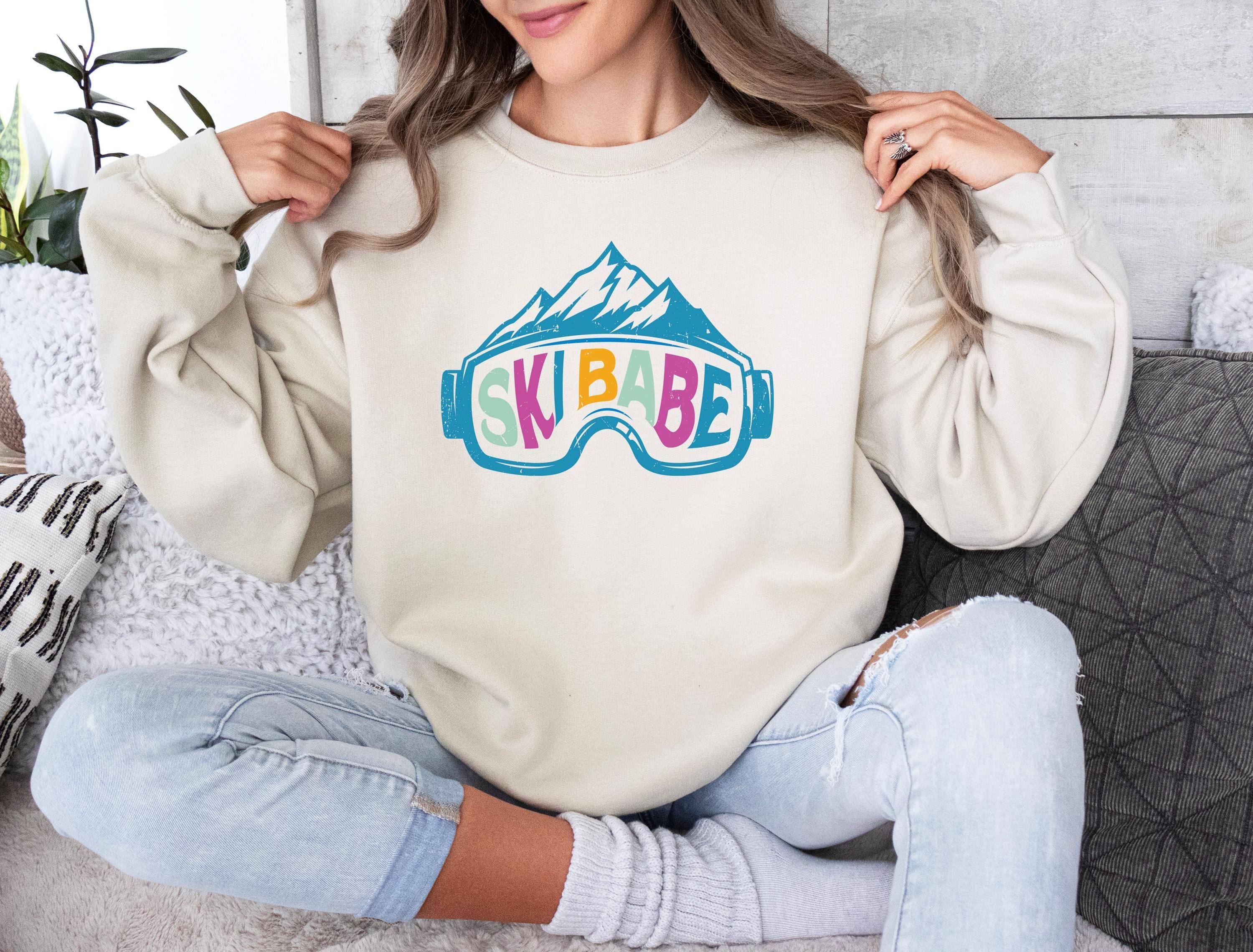 Ski Babe Sweatshirt, Ski T-Shirt, Mountain Trip Shirt, Aesthetic Winter Sport Hoodie, Winter Vacation Tee, Trendy Gift For Skier