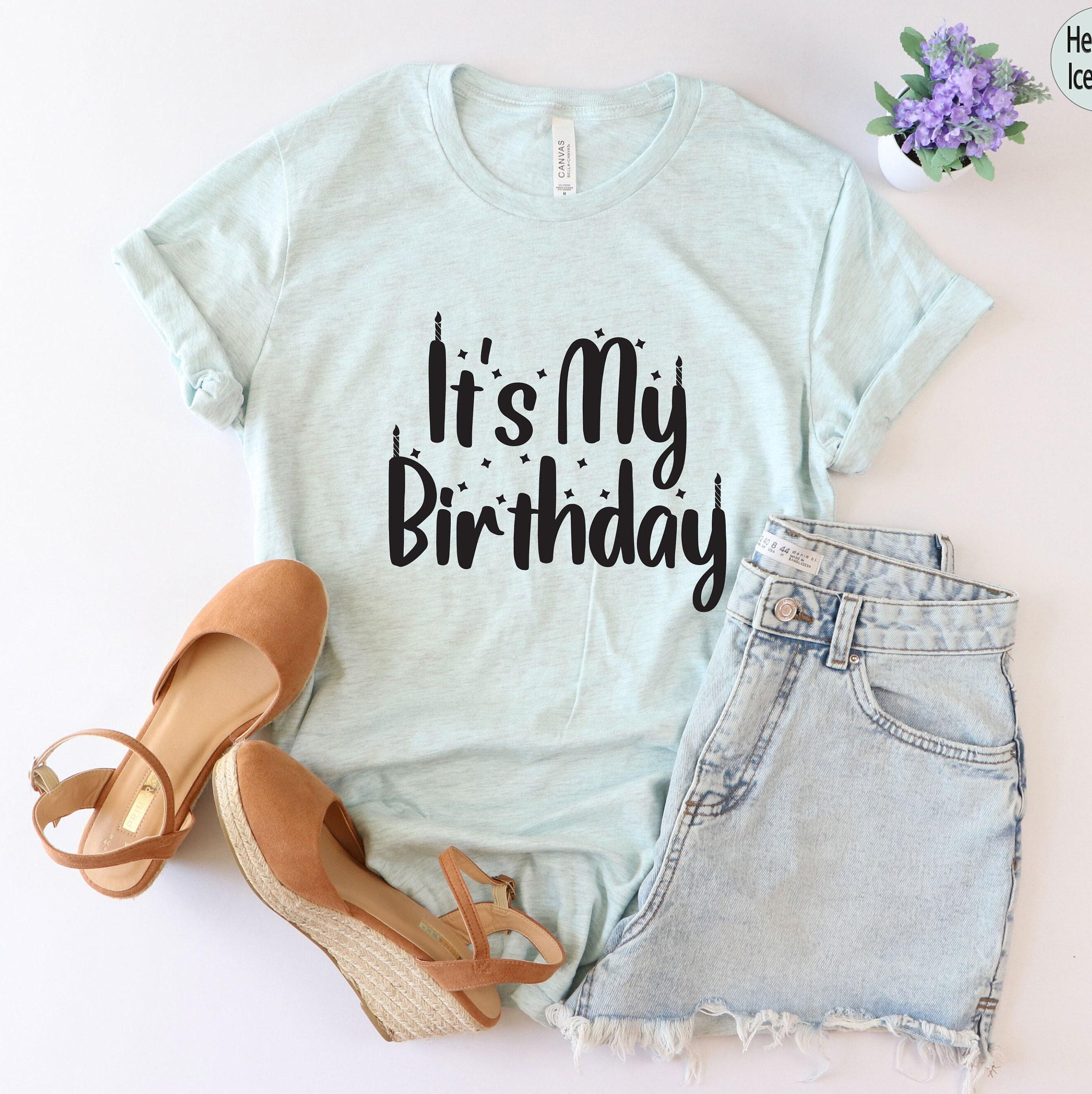It's My Birthday Shirt, Women's Birthday Party Sweatshirt, Girls Birthday T shirt For Her, Mom's Birthday Shirt, Bday Gifts For Women