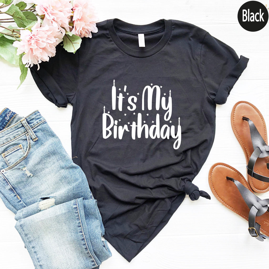It's My Birthday Shirt, Women's Birthday Party Sweatshirt, Girls Birthday T shirt For Her, Mom's Birthday Shirt, Bday Gifts For Women