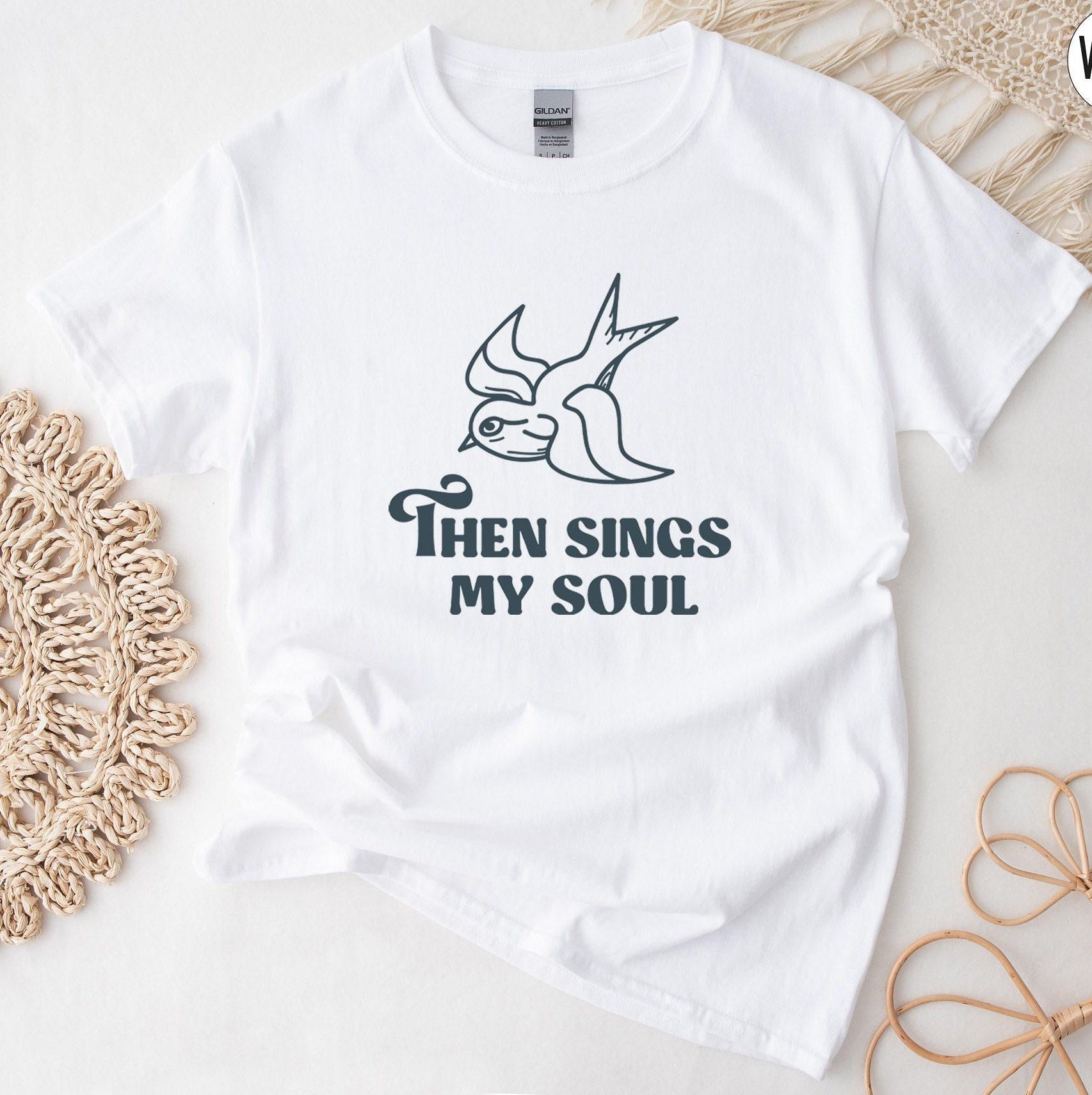 Christian Sweatshirt, Bible Verse Shirt, Religious Hoodie, Then Sings My Soul T shirt, Faith Tshirt, Catholic Shirt, Christian Gifts