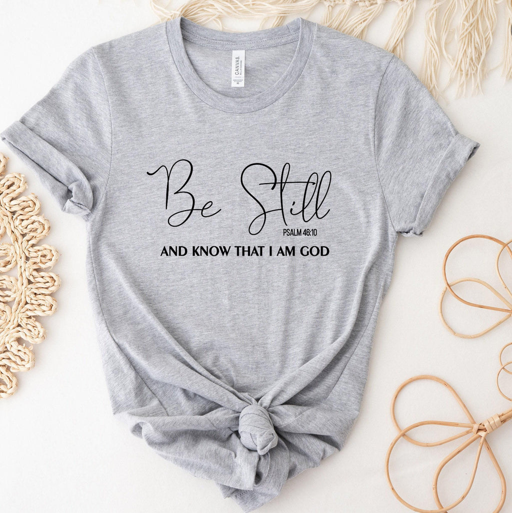Be Still And Know That I Am God Shirt, Christian Sweatshirt, Bible Verse Shirt, Religious Gift For Women, Faith Hoodie, Catholic Gift