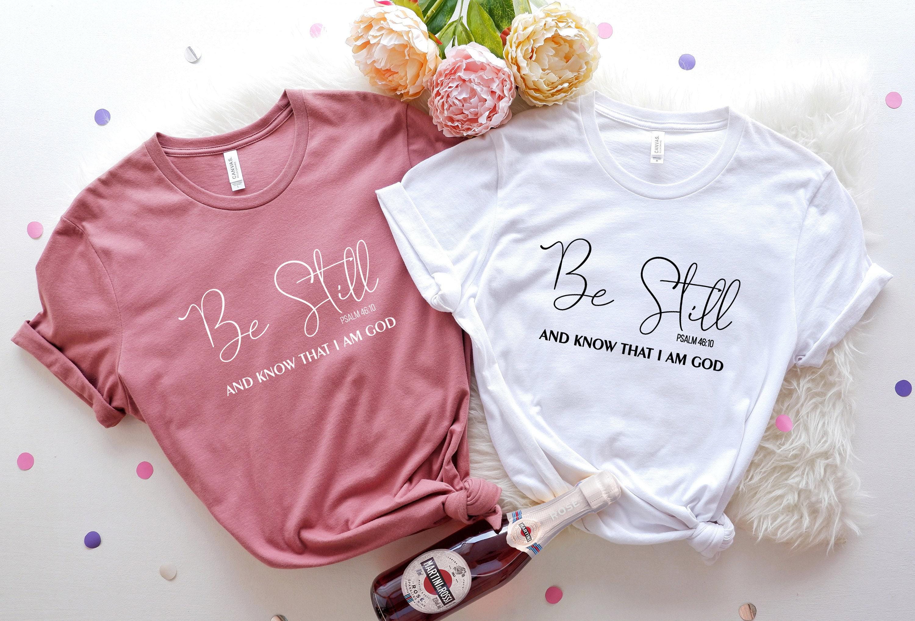 Be Still And Know That I Am God Shirt, Christian Sweatshirt, Bible Verse Shirt, Religious Gift For Women, Faith Hoodie, Catholic Gift