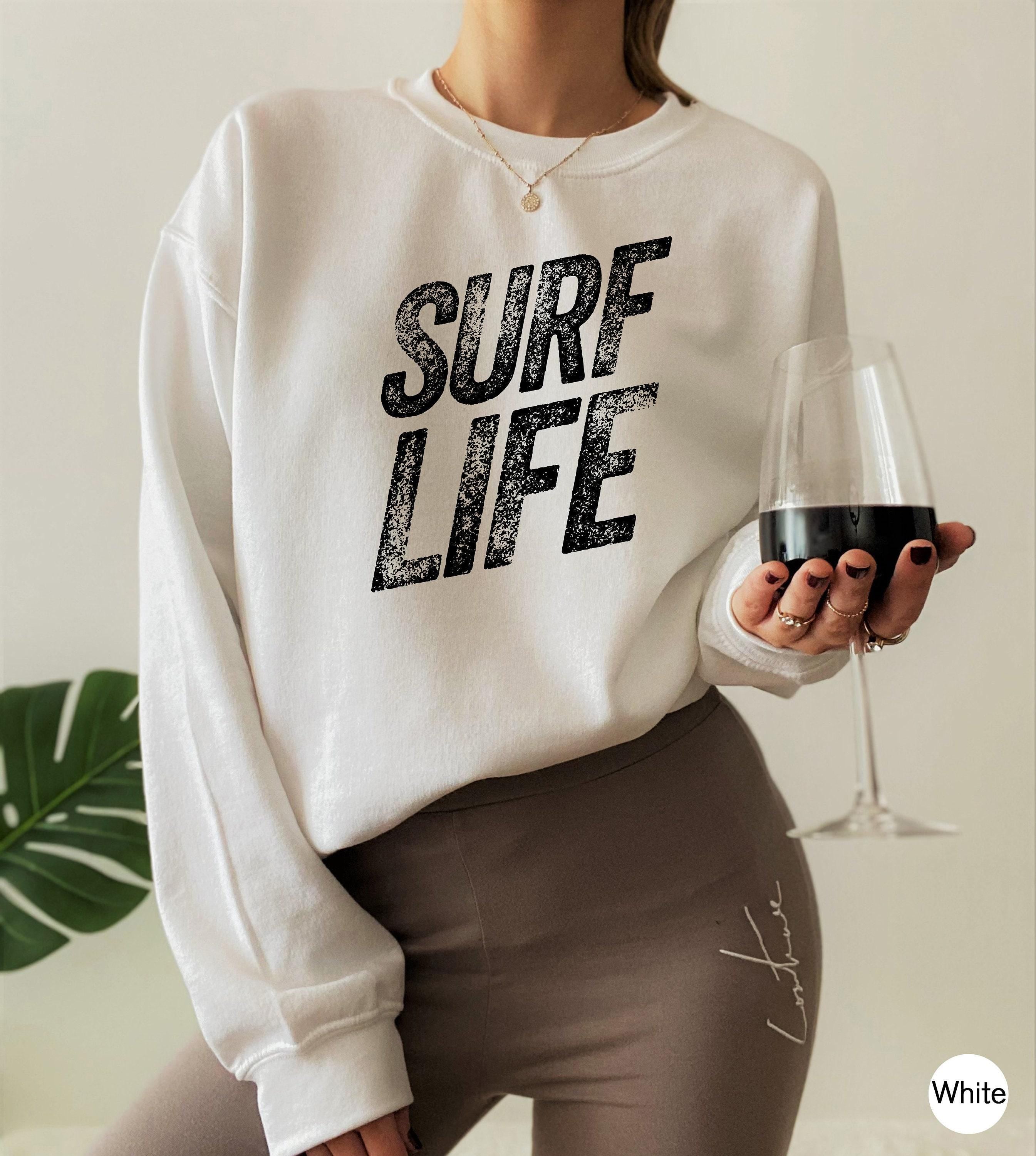 Surf Life Sweatshirt, Women's Surfing Shirt, Surfer Girl Shirt, Summer Tour Sweatshirts, Retro Summer Tshirt, Holiday Gifts For Woman