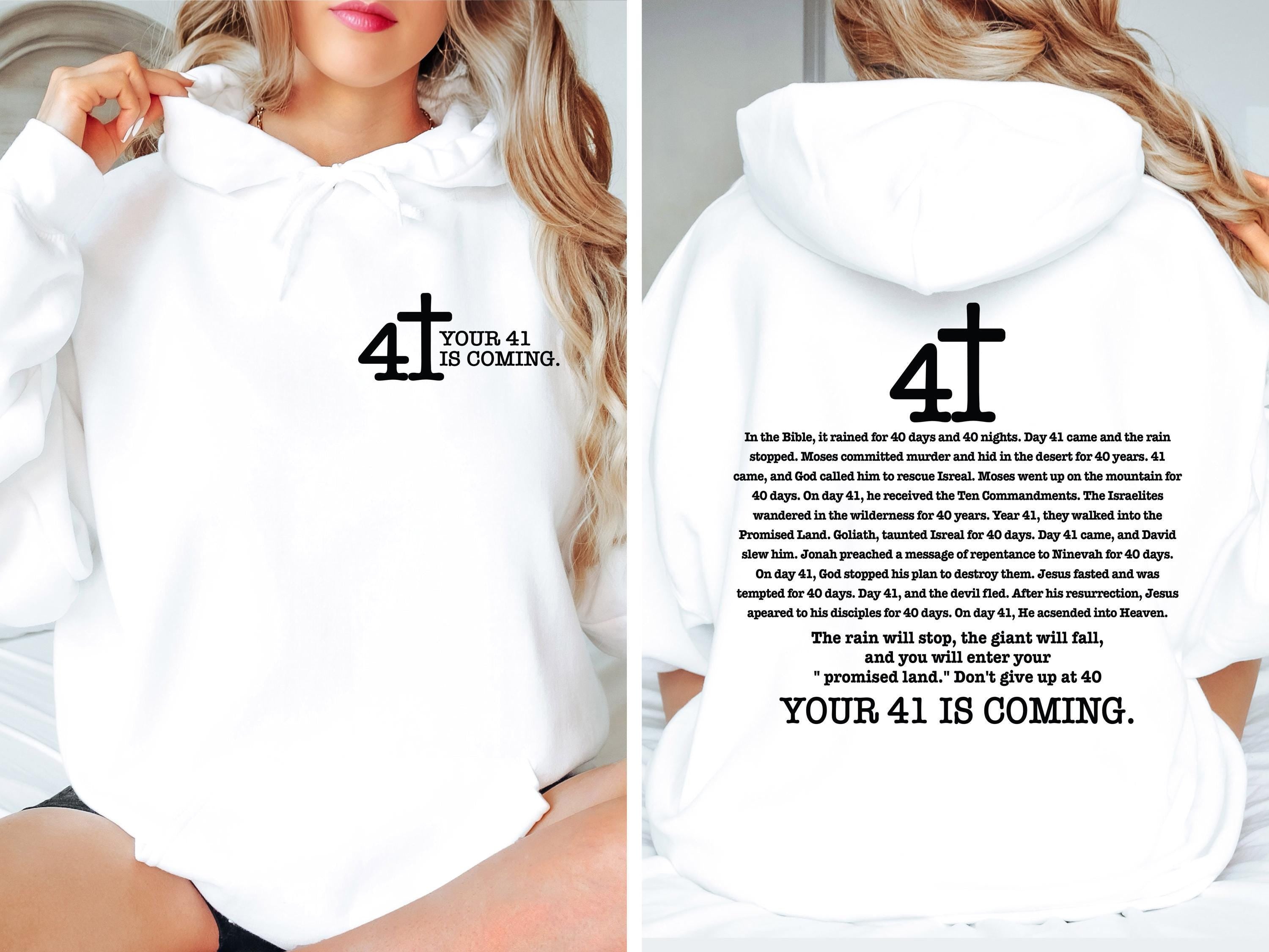 Your 41 is Coming Hoodie, Bible Verse Sweatshirt, Aesthetic Religious T-Shirt, Faith Cross Shirt, Trendy Gift For Christ