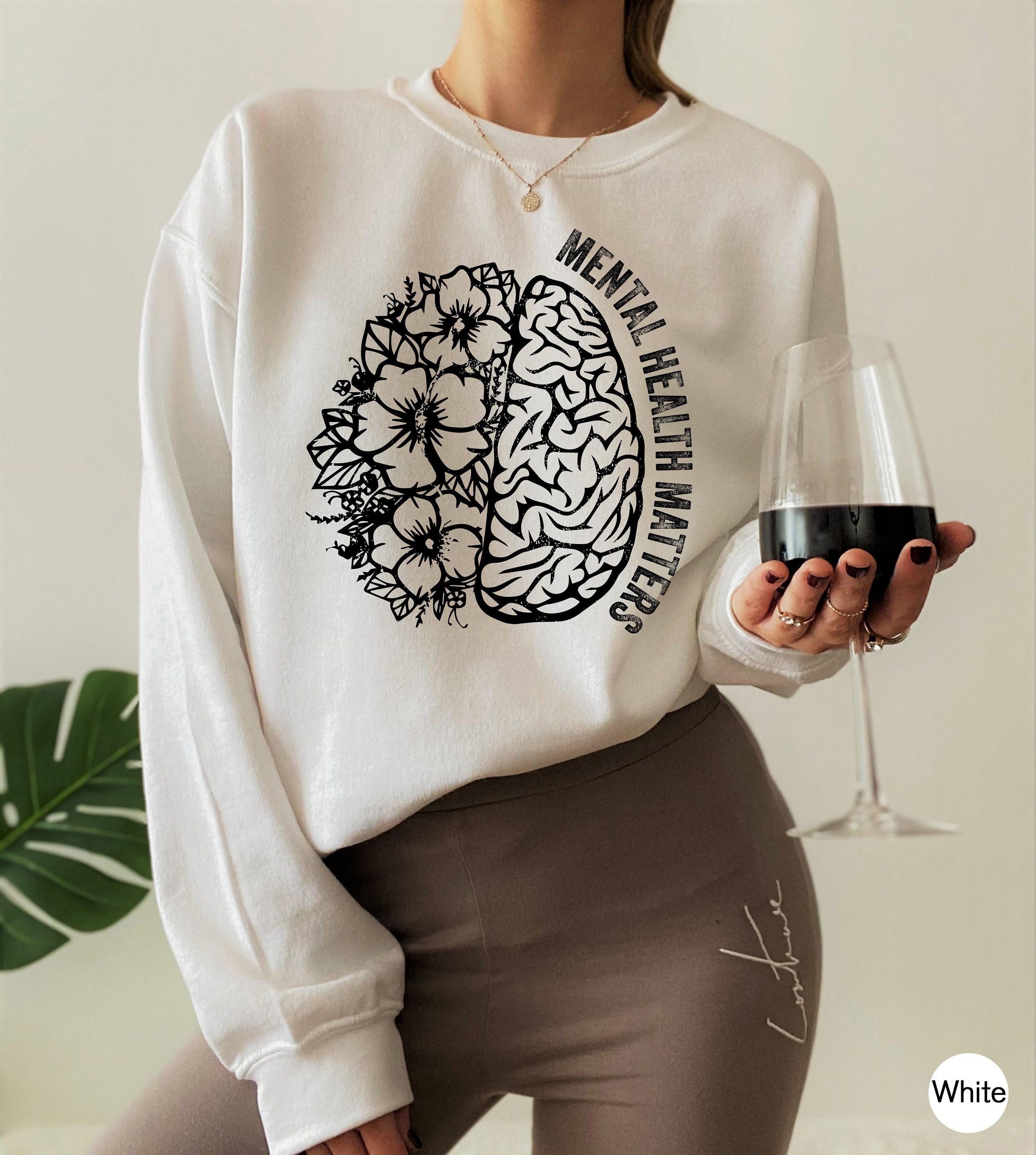 Mental Health Matters Sweatshirt, Women's Mental Health Awareness Shirt, Positive Hoodie, Anxiety Shirt, ADHD Shirt, Therapist Gifts