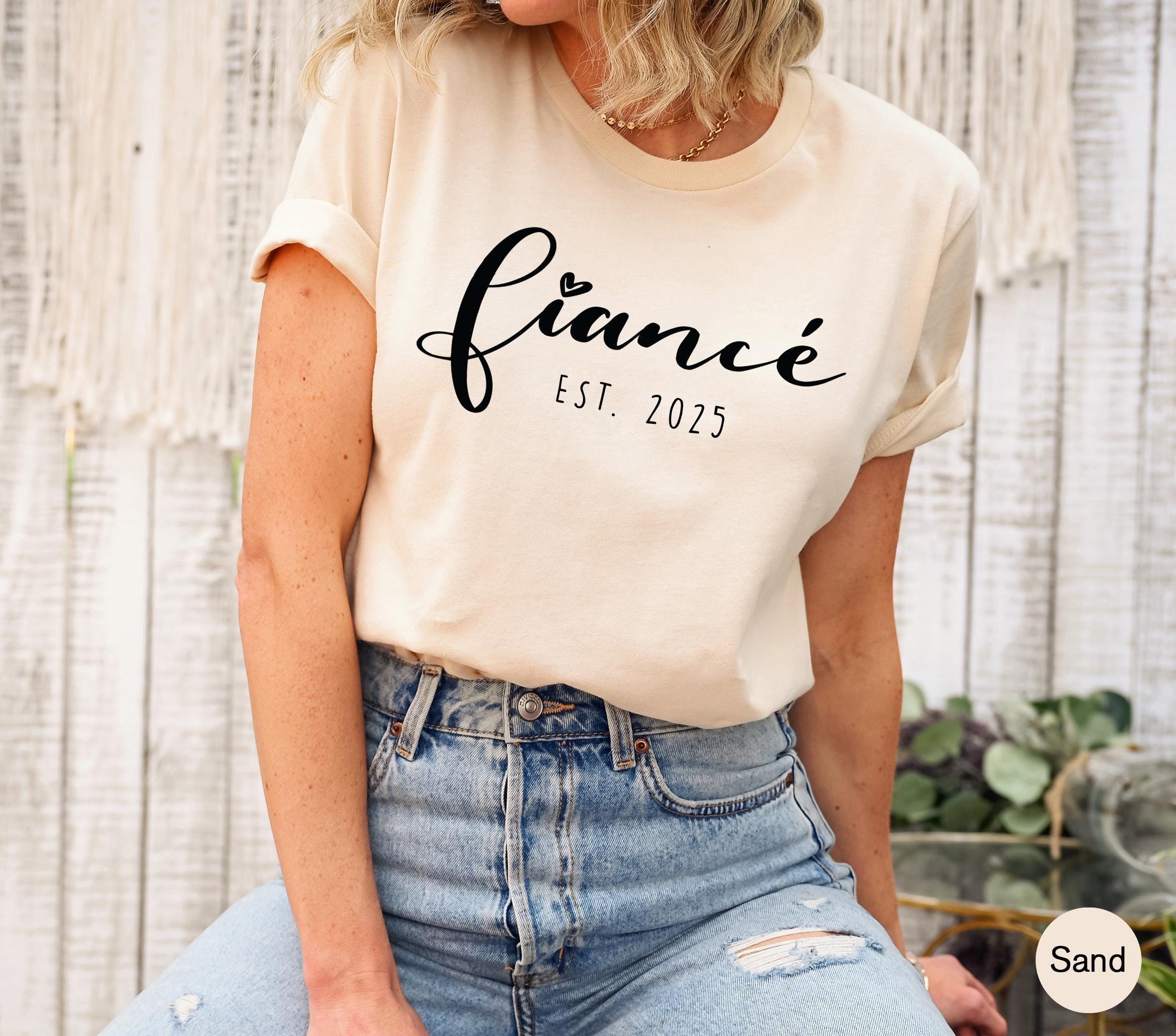 Custom Fiance Est Shirt, Custom Fiance Sweatshirt, Personalized Fiancee Tshirt, Custom Future Wife Shirt, Custom Future Bride Gifts