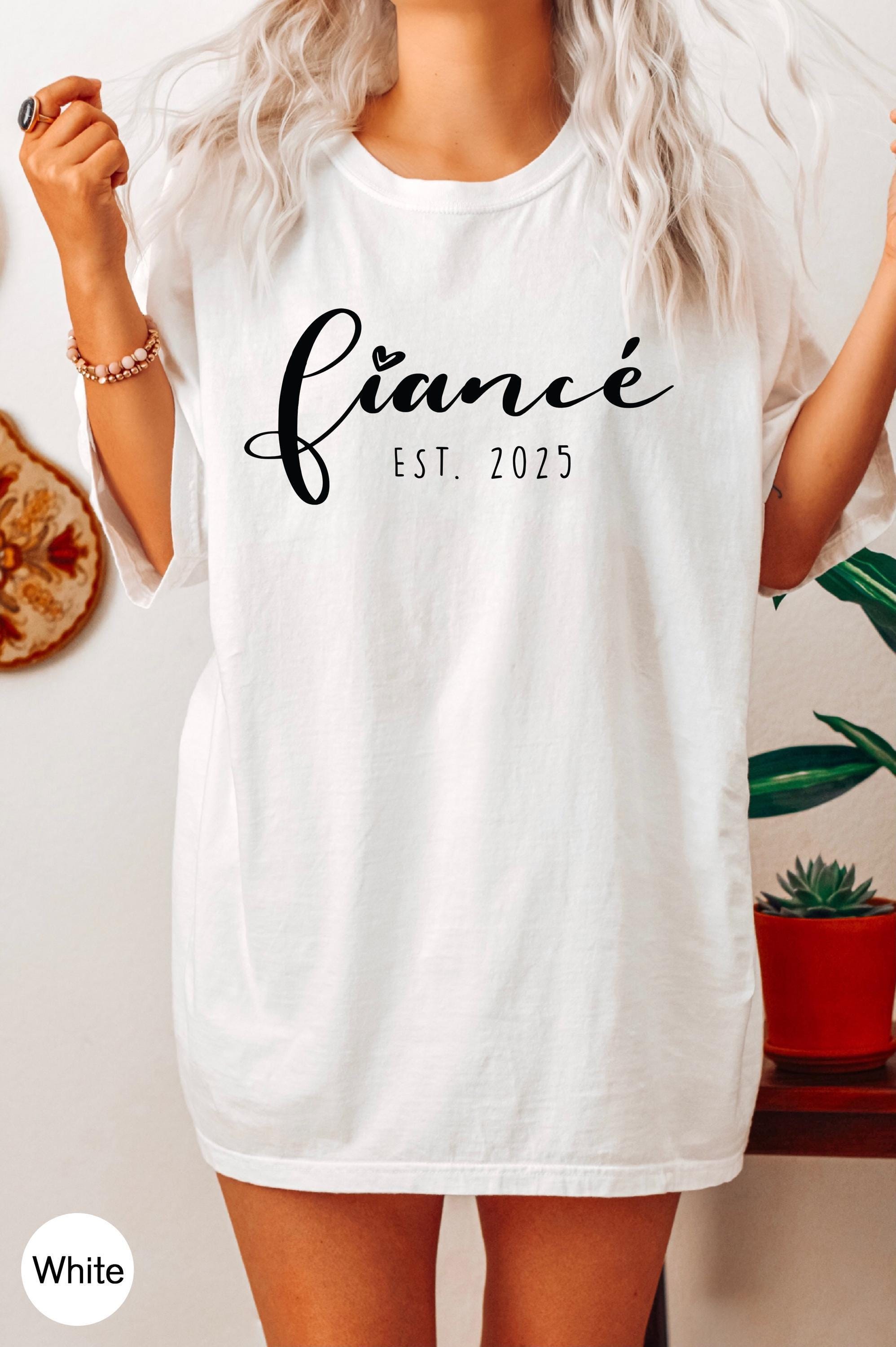 Custom Fiance Est Shirt, Custom Fiance Sweatshirt, Personalized Fiancee Tshirt, Custom Future Wife Shirt, Custom Future Bride Gifts