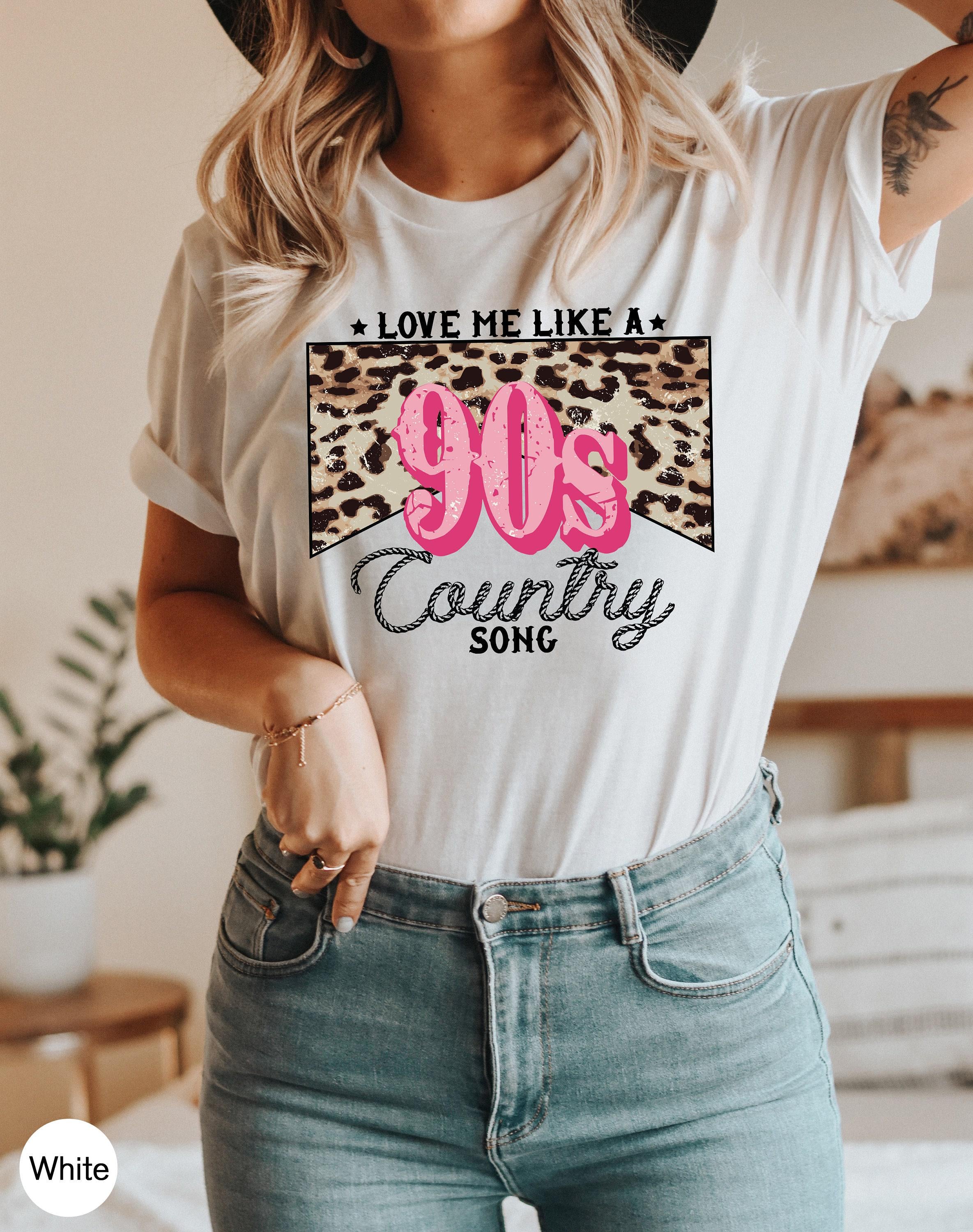 Cute Valentines Sweatshirt, Women's Country Shirt, Love Me Like a 90s Country Song Shirt, Valentines Gifts For Her, Cowgirl Shirt