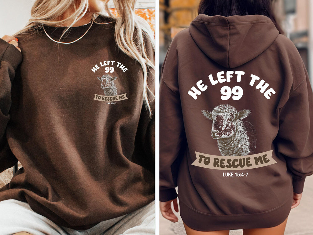 He Left The 99 To Rescue Me Hoodie, Christian Sweatshirt, Luke 15:4-7 Bible Verse T-shirt For Catholic Women, Gifts For Church Groups