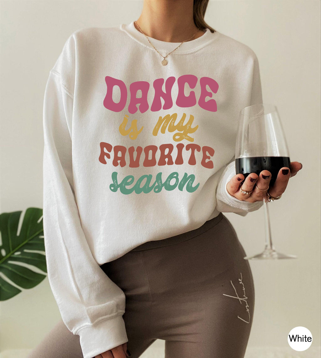 Women's Trendy Dance Sweatshirt, Dance Mom Shirt, Dance Team Shirts, Dance Teacher Gifts, Dancer Gifts For Girls, Mother's Day Gifts