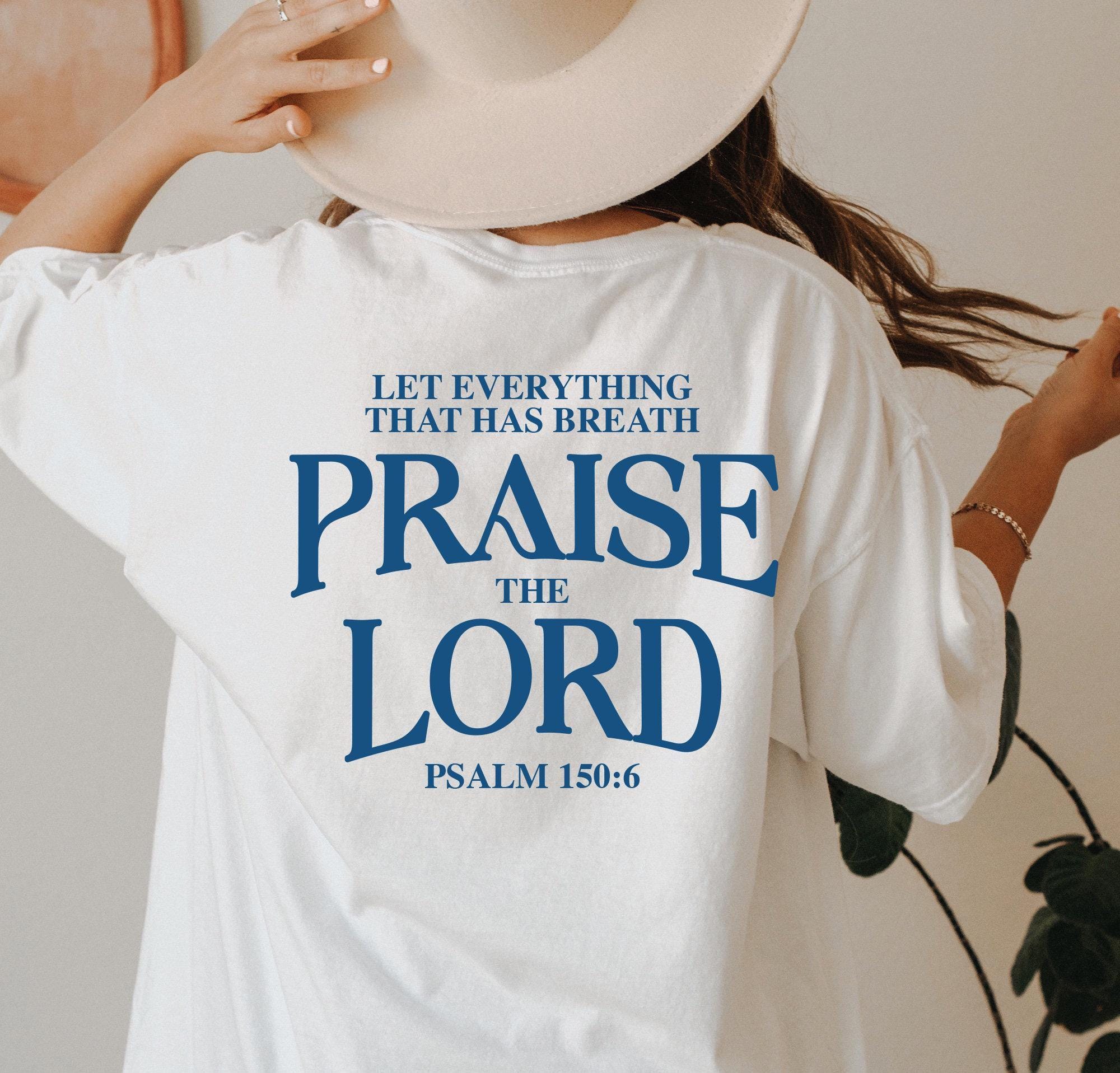 Let Every Breath Praise The Lord T-Shirt, Aesthetic Faith Based Hoodie For Women, Religious Sweatshirt, Trendy Christian