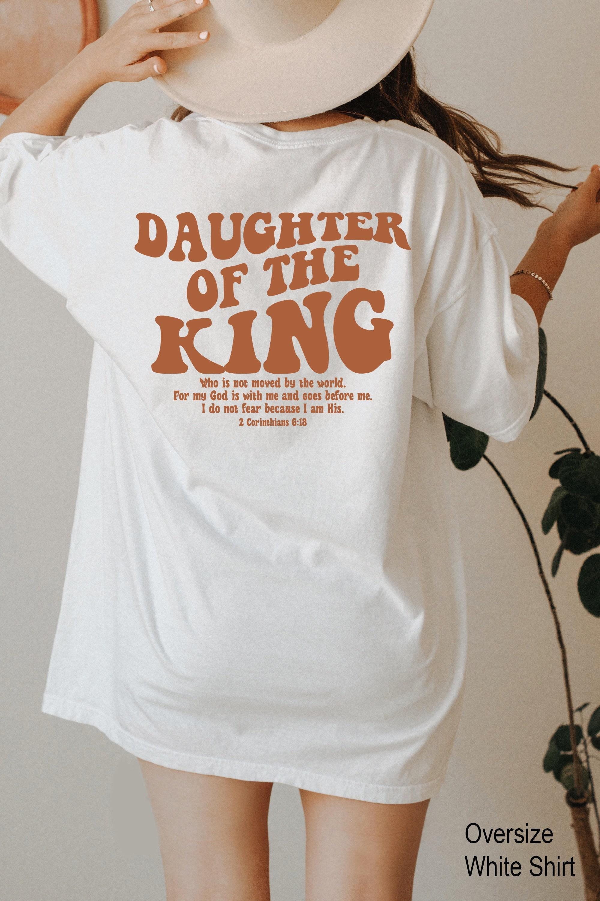 Daughter Of The King Shirt, Aesthetic Christian Tshirt, Women's Religious Shirt, Bible Verse Hoodie, Christian Gifts,Chu