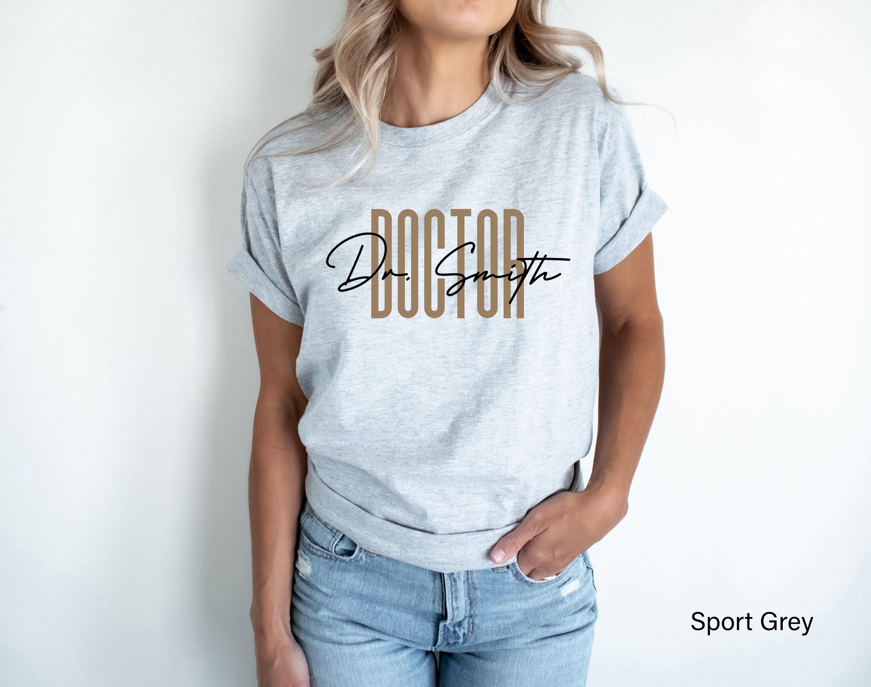 Custom Doctor Sweatshirt, Personalized Doctor Shirt, Medical School Graduation Gift, PhD Graduation Gift For Her, New Do