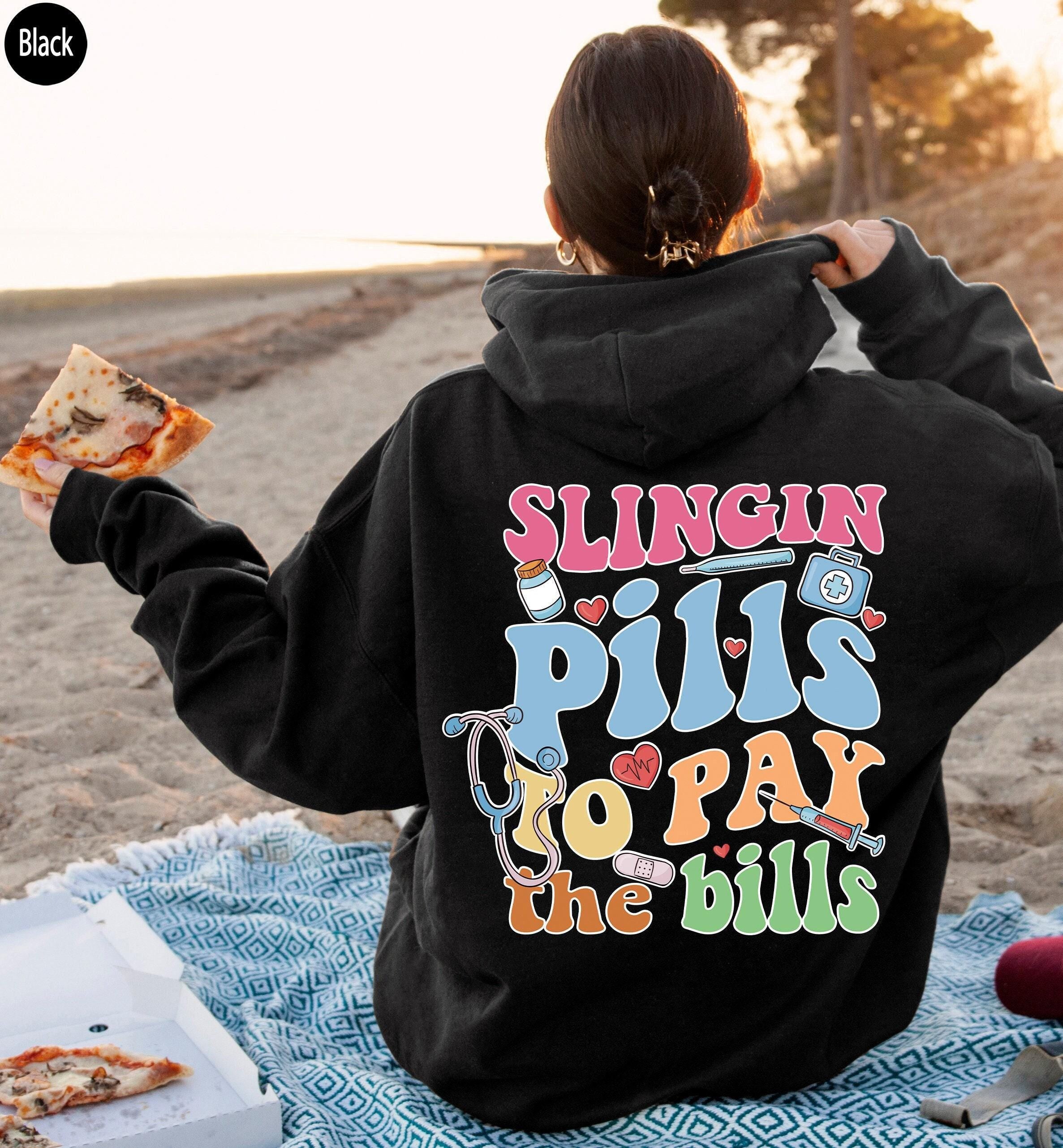 Slinging Pills To Pay The Bills Sweatshirt, Funny Nurse Shirt, RN Shirt For Women, Cute Nurse Tshirt, Nursing Student Gr