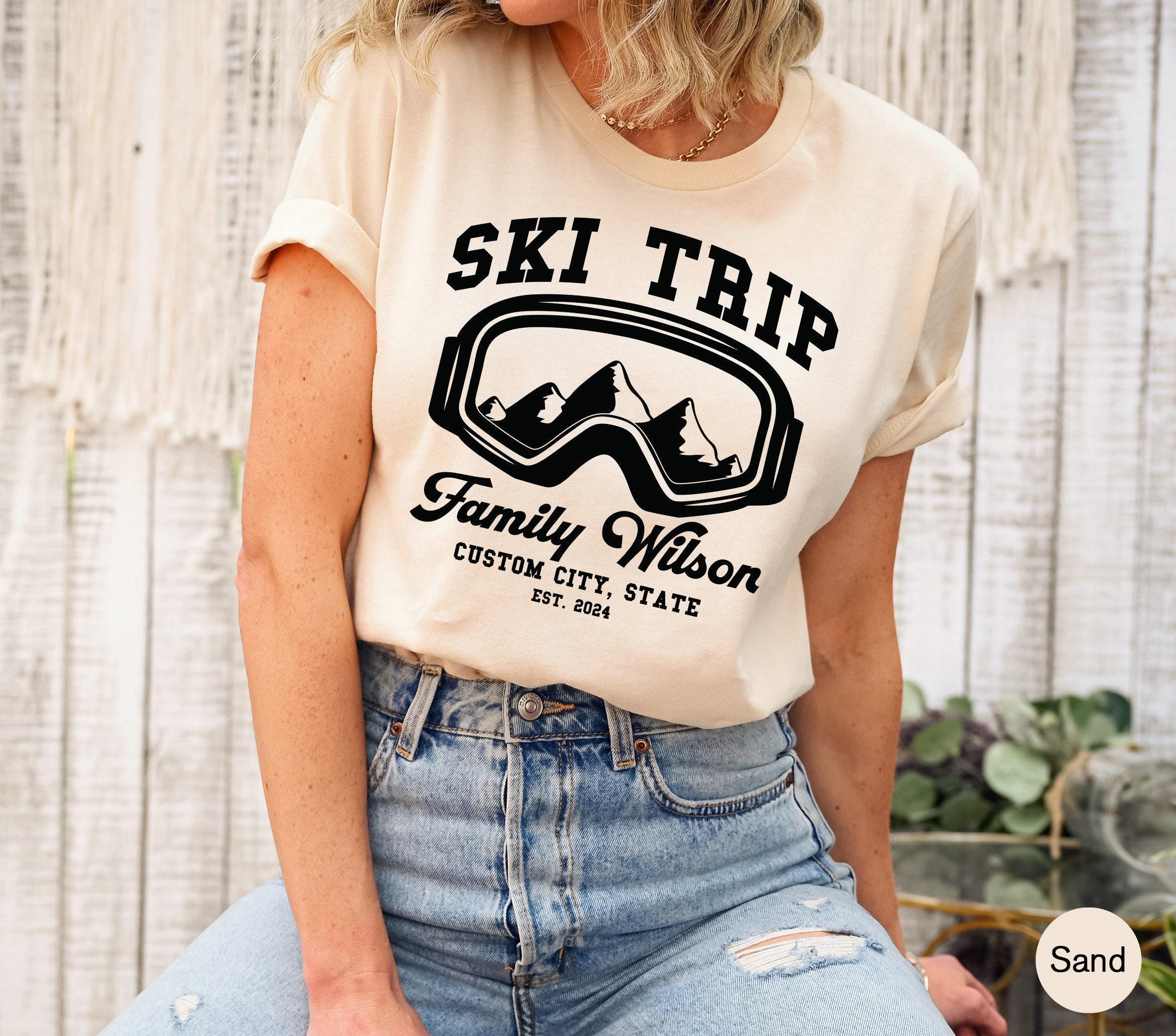 Ski Trip Sweatshirt, Custom Family Hoodie For Women, Personalized City Shirt, Skiing Sweater, Winter Season Sweat, Gift For Skier