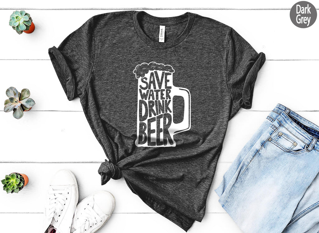 Save Water Drink Beer Sweatshirt, Funny Beer Shirt, Hilarious Alcoholic Shirt, Women's Drinking Tshirt, Beer Lover Gifts For Her