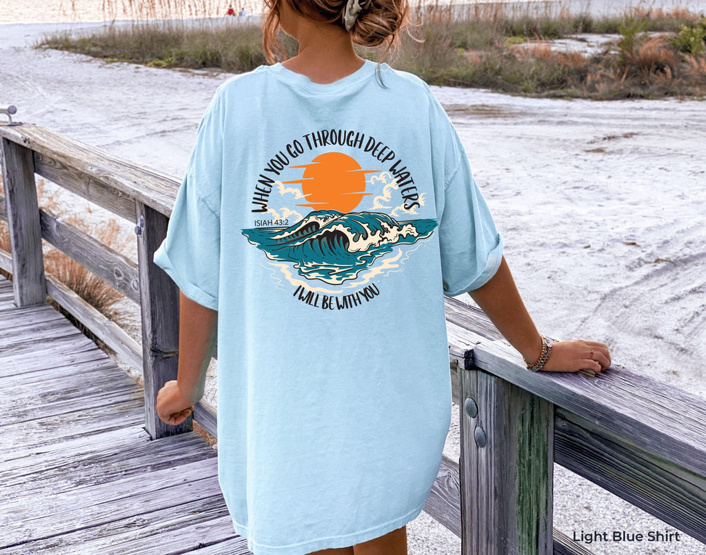 When You Go Through Deep Waters Sweatshirt, Trendy Bible Verse Hoodie For God Lover, Religious T-Shirt, Aesthetic Church