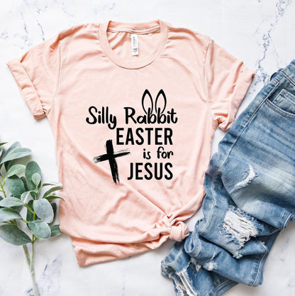 Silly Rabbit Easter Is For Jesus Shirt, Christian Sweatshirt, Funny Christian Easter Shirt, Religious Gifts For Women, Christian Gifts