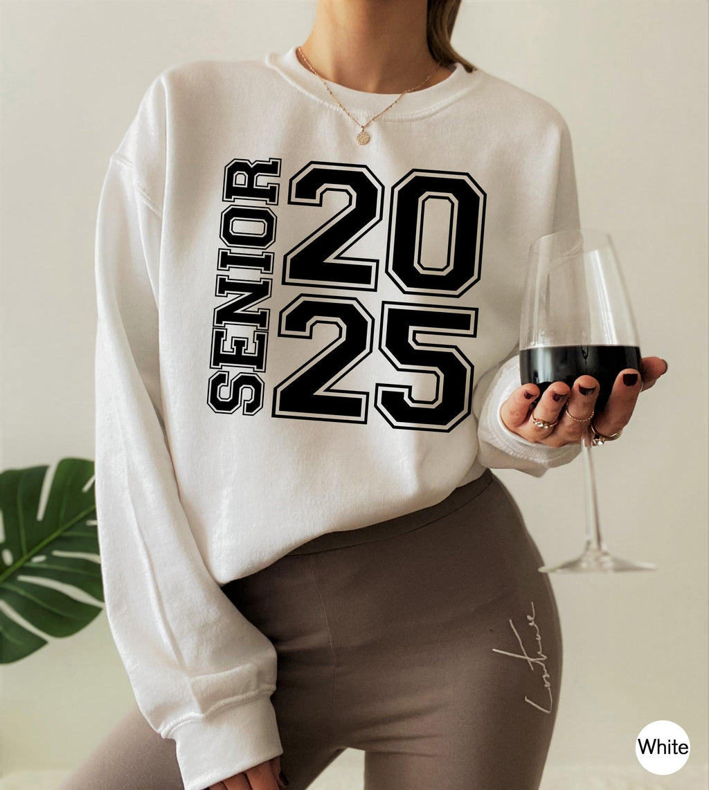 Senior 2025 Sweatshirt, Women's Class Of 2024 Shirt, Senior Hoodie, College Senior Grad Gift, High School Graduation Gifts For Her