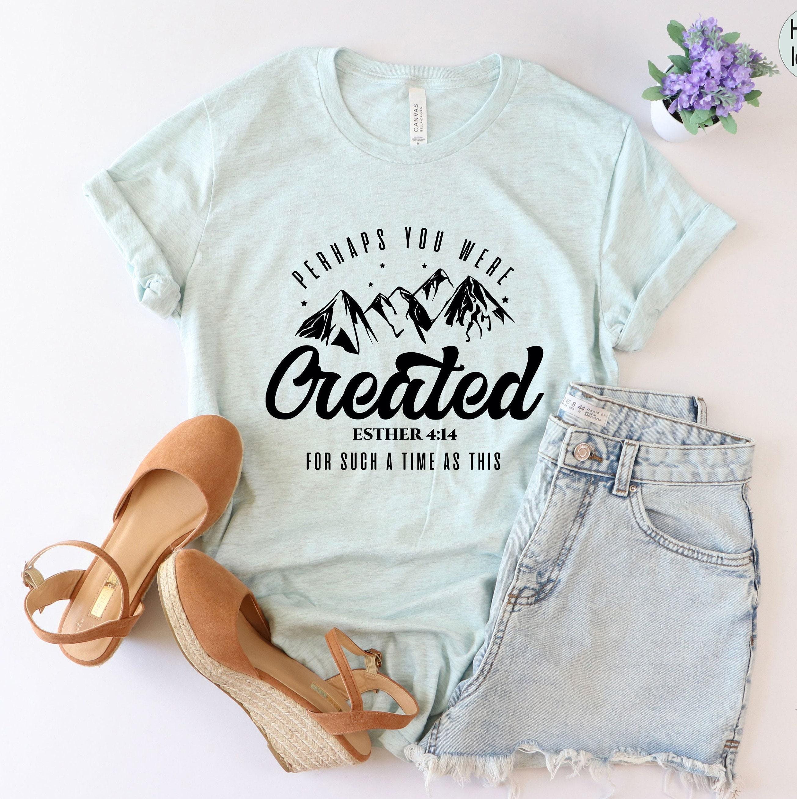 Perhaps You Were Created Sweatshirt, Christian Shirt, Esther 4:14 Hoodie, Faith T shirt, Religious Tshirt, Gifts for Christians
