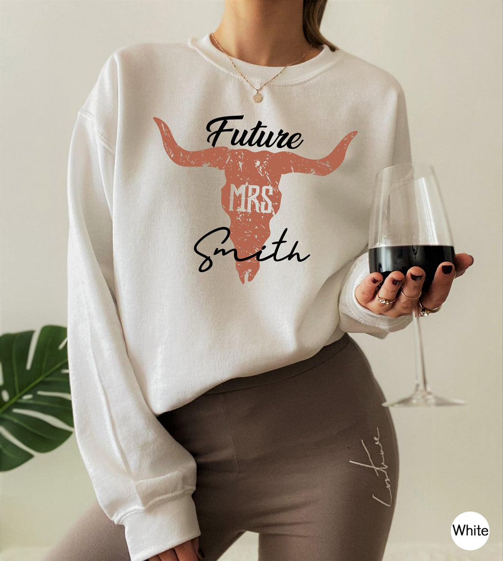 Custom Future Mrs. Sweatshirt, Custom Wife To Be Shirt, Personalized Country Bride Shirt, Future Mrs Shirt, Personalized Fiancee Gift