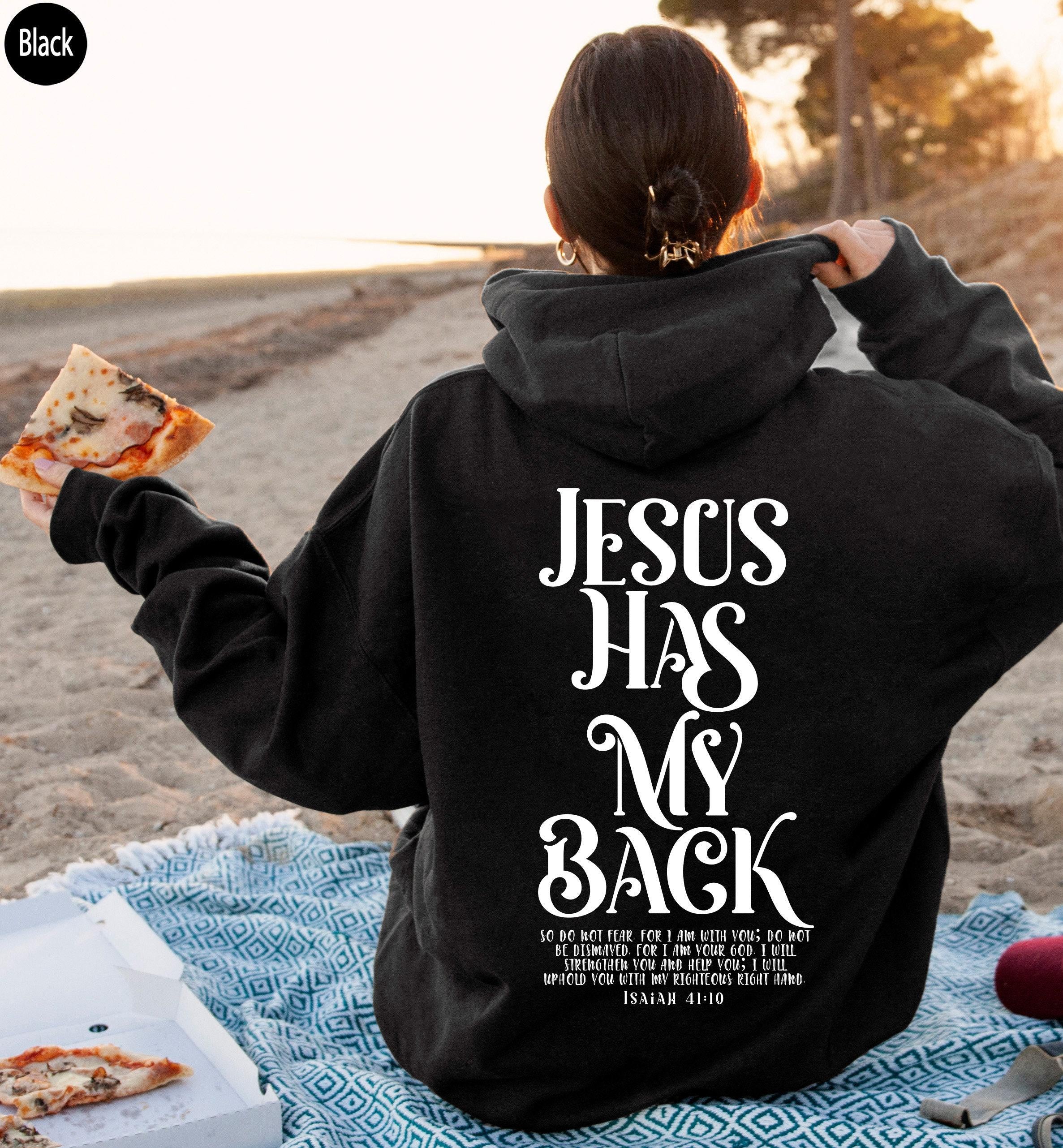 Jesus Has My Back Hoodie, I Love Jesus Shirt, Words on Back Sweatshirt, Christian T Shirt, Jesus Gift For Women, Cute Church Tshirt