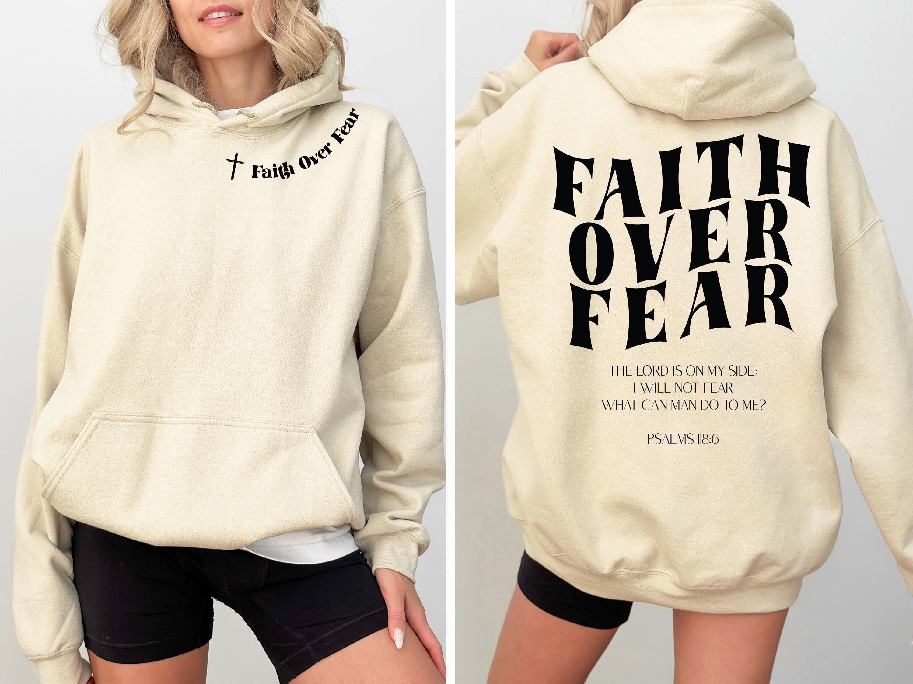 Christian Sweatshirt, Faith Over Fear Psalms 18:06 Shirt, Bible Verse Shirt, Religious Shirts, Faith Hoodie, Church Tee,